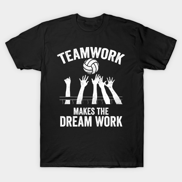 Volleyball Gift Teamwork makes the dream work T-Shirt by Mesyo